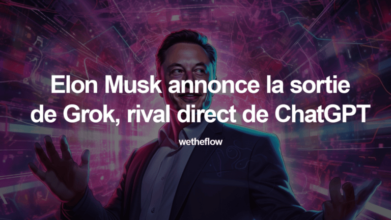 𝕏 Elon Musk annonce la sortie de Grok, rival direct de ChatGPT