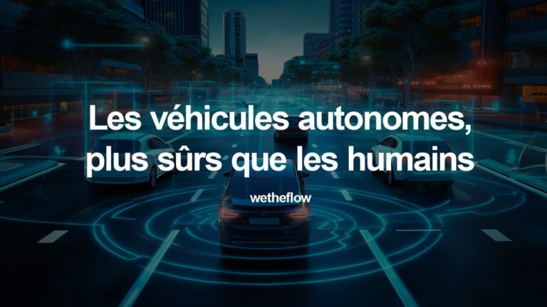 🚘 Les véhicules autonomes, plus sûrs que les humains