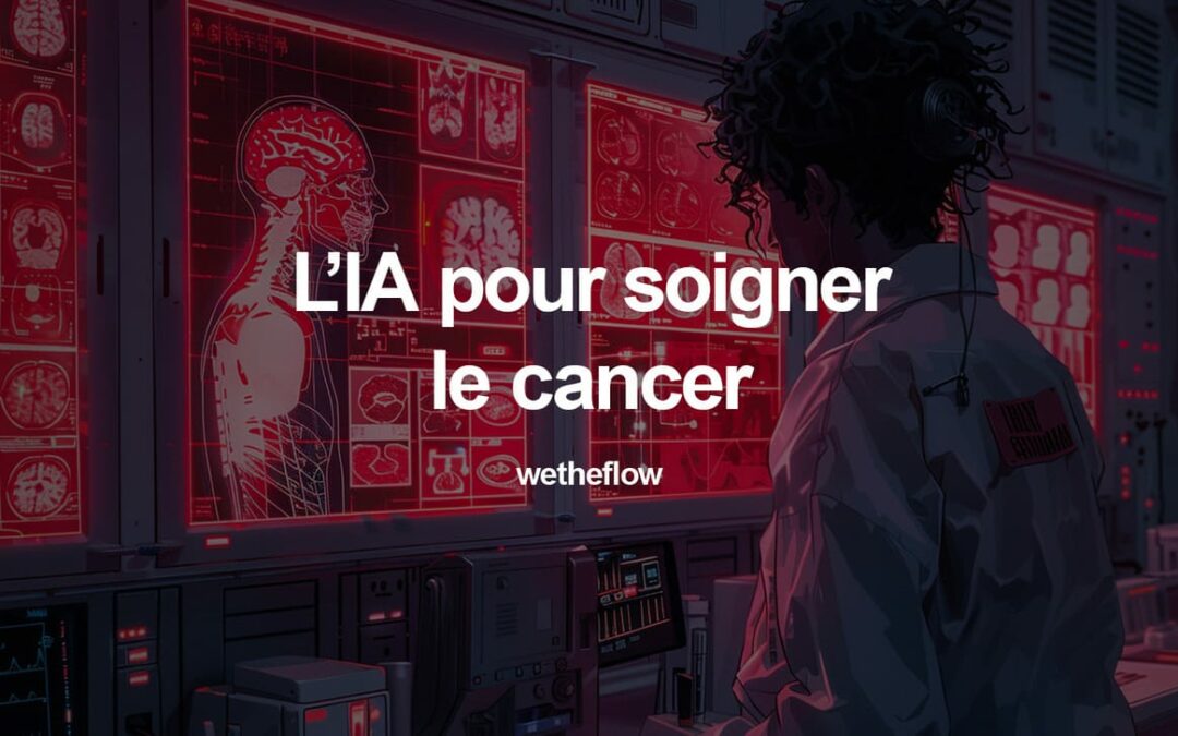 🩺 L’IA pour soigner le cancer